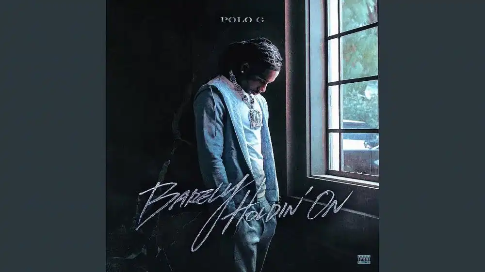 Polo G - Barely Holdin On