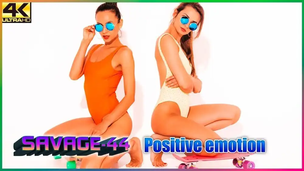 SAVAGE-44 - Positive emotion