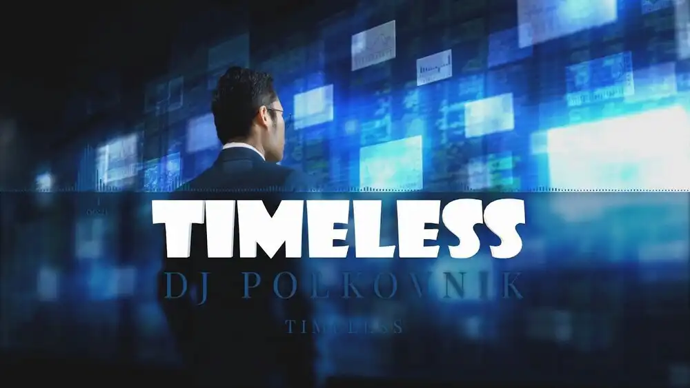 скачать клип DJ Polkovnik - Timeless