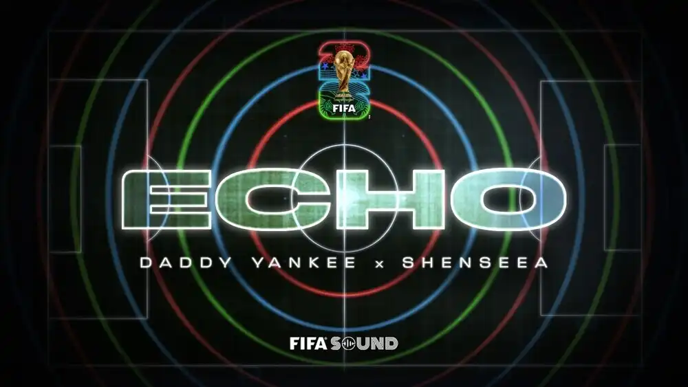 Daddy Yankee, Shenseea, FIFA Sound - Echo
