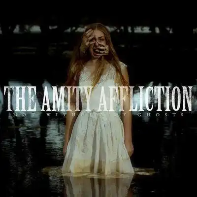 скачать клип The Amity Affliction - Not Without My Ghosts